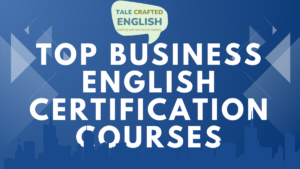 Top Business English Certification Courses