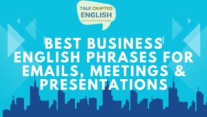 Best Business English Phrases for Emails, Meetings & Presentations