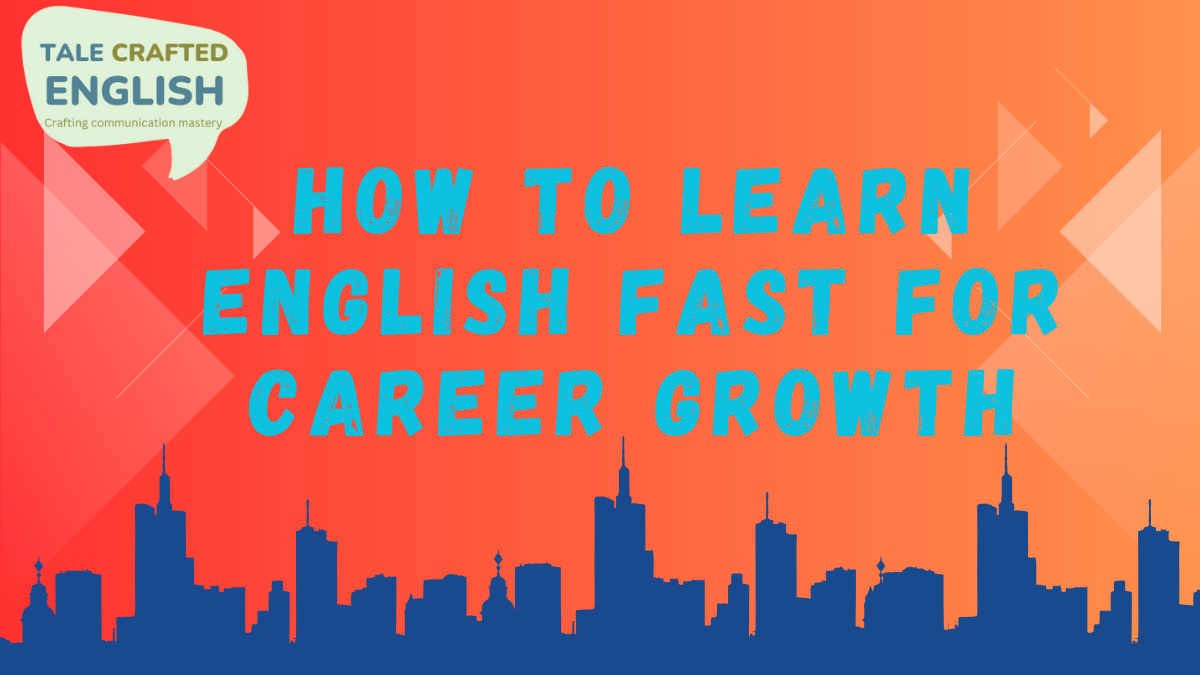 How to Learn English Fast for Career Growth
