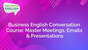 Business English Conversation Course
